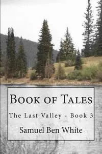 Samuel Ben White - Book of Tales: The Last Valley - Book 3, Häftad. Tillgänglighet: Lägg i varukorg