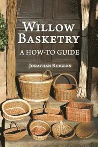 Jonathan Ridgeon - Willow Basketry, Häftad