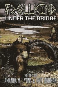 Amanda M. Lyons, Catt Dahman - TrollKind: Under the Bridge, Häftad