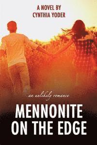 Cynthia Yoder - Mennonite on the Edge: An Unlikely Romance, Häftad. Tillgänglighet: Lägg i varukorg