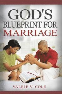 Valrie V. Cole - God's Blueprint For Marriage, Häftad. Tillgänglighet: Lägg i varukorg