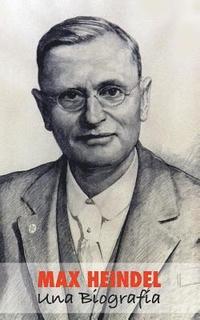 Max Heindel, Una Biografa