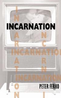 Peter Ferko - Incarnation, Häftad. Tillgänglighet: Lägg i varukorg