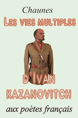 Chaunes - Les vies multiples d'Ivan Kazanovitch, Häftad. Tillgänglighet: Lägg i varukorg