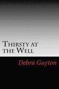 Thirsty at the Well
