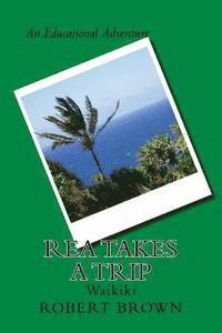 Robert E. Brown - Rea Takes A Trip: Waikiki, Häftad