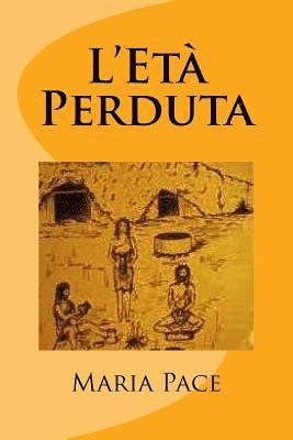 Maria Pace - L'Età Perduta, Häftad. Tillgänglighet: Lägg i varukorg