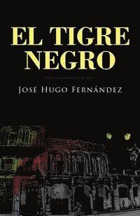 Jose Hugo Fernandez, Armando Anel - El tigre negro, Häftad. Tillgänglighet: Lägg i varukorg