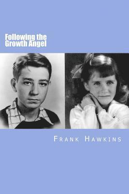 Frank Hawkins - Following the Growth Angel, Häftad. Tillgänglighet: Lägg i varukorg