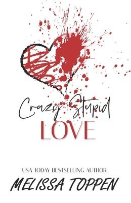 Melissa Toppen - Crazy Stupid Love, Häftad. Tillgänglighet: Lägg i varukorg