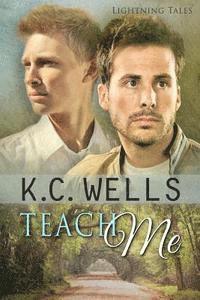 K. C. Wells - Teach Me, Häftad. Tillgänglighet: Lägg i varukorg