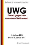 Gesetz gegen den unlauteren Wettbewerb (UWG), 1. Auflage 2016