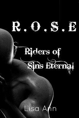 Lisa Ann - R.O.S.E Riders Of Sins Eternal: Book One, Häftad. Tillgänglighet: Lägg i varukorg