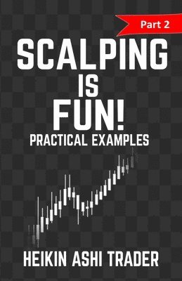 Heikin Ashi Trader - Scalping is Fun! 2, Häftad. Tillgänglighet: Lägg i varukorg