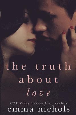 Emma Nichols - The Truth About Love, Häftad
