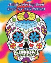 Adult Coloring Book Inspirational Quotes: Best Quotes Ever (Beautiful Sugar  Skulls Designs) (Inspire Creativity, Reduce Stress, And Bring Balance) -  Dia De Los Muertos - 9781523852222