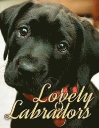 Ironpower Publishing - Lovely Labradors, Häftad. Tillgänglighet: Lägg i varukorg