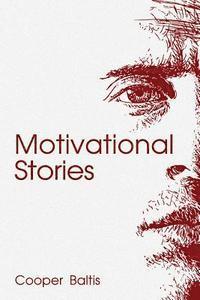 Cooper Baltis, Patrick Kennedy - Motivational Stories for English Language Learners, Häftad. Tillgänglighet: Lägg i varukorg