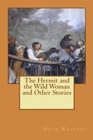 Edith Wharton, Alba Longa - Hermit and the Wild Woman and Other Stories, Häftad