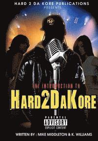 K. Williams, Mike Middleton - Introduction To Hard 2 Da Kore, Häftad. Tillgänglighet: Lägg i varukorg