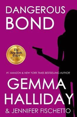 Jennifer Fischetto, Gemma Halliday - Dangerous Bond, Häftad. Tillgänglighet: Lägg i varukorg