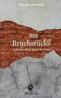 Bruchstücke: Von Lebenslügen, Trauer und Glück, Häftad. Tillgänglighet: Lägg i varukorg