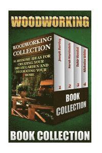 Sarah Martindale, Tahir Kendal - Woodworking Collection: 50 Awesome Ideas For Creating Your Dream Garden And Decorating Your Home: (DIY Household Hacks, Wood Pallets, Wood Pal, Häftad