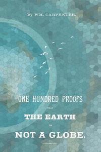 William M. Carpenter - 100 Proofs That The Earth Is Not A Globe, Häftad