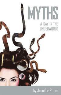 Jennifer R. Lee - Myths: A Day in the Underworld, Häftad. Tillgänglighet: Lägg i varukorg