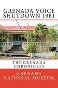 Grenada Voice Shutdown 1981: The Grenada Chronicles