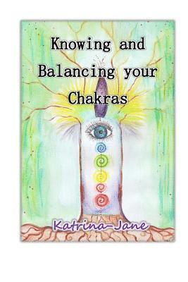 Katrina-Jane - Knowing your Chakras, Häftad. Tillgänglighet: Lägg i varukorg