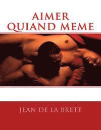 Jean De La Brete - aimer quiand meme, Häftad. Tillgänglighet: Lägg i varukorg