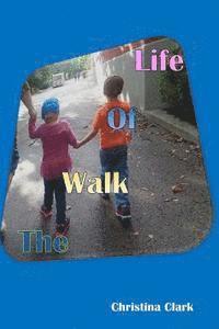 Christina Clark - The Walk of Life, Häftad