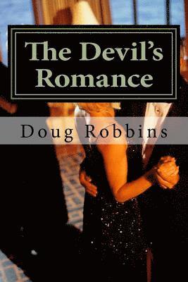Doug J. Robbins - The Devil's Romance, Häftad