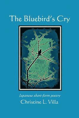 Christine L. Villa - The Bluebird's Cry, Häftad. Tillgänglighet: Lägg i varukorg