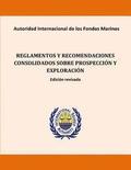 Reglamentos y recomendaciones consolidados sobre prospección y exploración. Edic