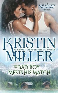 Kristin Miller - The Bad Boy Meets His Match, Häftad. Tillgänglighet: Lägg i varukorg