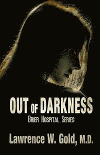 Lawrence W. Gold - Out of darkness, Häftad. Tillgänglighet: Lägg i varukorg