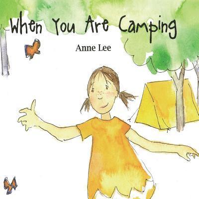 Anne Lee - When You Are Camping, Häftad. Tillgänglighet: Lägg i varukorg
