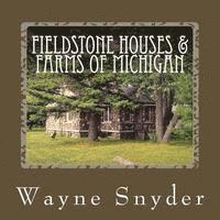 Wayne Snyder - Fieldstone Houses & Farms of Michigan, Häftad. Tillgänglighet: Lägg i varukorg