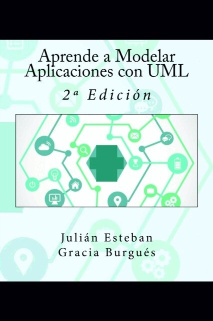 Julian Esteban Gracia Burgues, It Campus Academy - Aprende a Modelar Aplicaciones con UML: 2a Edición, Häftad