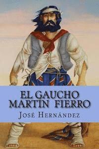 Jose Hernandez, Damilys Yanez - El Gaucho Martín Fierro, Häftad