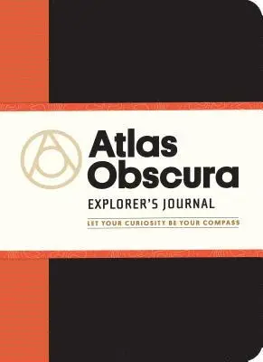 Dylan Thuras, Joshua Foer, Ella Morton - Atlas Obscura Explorer's Journal, Häftad