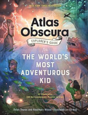 Atlas Obscura, Dylan Thuras, Rosemary Mosco - Atlas Obscura Explorer’s Guide for the World’s Most Adventurous Kid, Inbunden