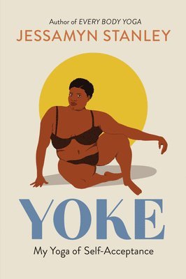 Jessamyn Stanley - Yoke, Häftad