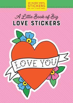 Little Book of Big Love Stickers by Pipsticks +Workman