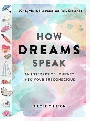 Nicole Chilton - How Dreams Speak, Häftad
