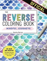 Reverse Coloring Book?: Mindful Journeys