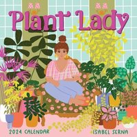 Plant Lady Wall Calendar 2024: More Plants, More Happiness