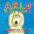 Arlo Needs Glasses (Revised Edition)